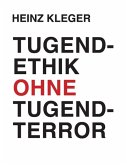 Tugendethik ohne Tugendterror (eBook, ePUB)