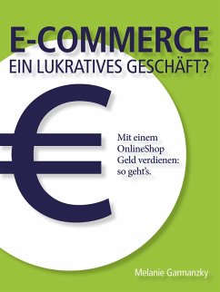 E-Commerce ein lukratives Geschäft? (eBook, ePUB) - Garmanzky, Melanie