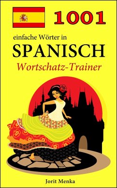 1001 einfache Wörter in Spanisch (eBook, ePUB) - Menka, Jorit