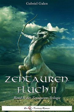 Zentaurenfluch II (eBook, ePUB) - Galen, Gabriel