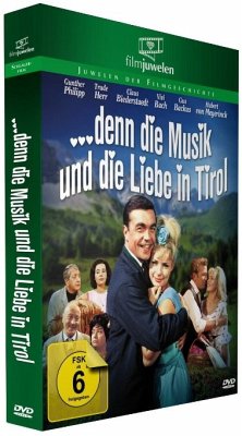 Denn die Musik und die Liebe in Tirol