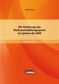 Die Förderung des Nachwuchsleistungssports im System der DDR (eBook, PDF)