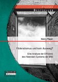 Föderalismus und kein Ausweg? Eine Analyse der Effizienz des föderalen Systems der BRD (eBook, PDF)