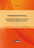 Der Wandel der Erinnerung: Die Aufarbeitung der Vergangenheit in der spanischen Gegenwartsliteratur anhand eines Vergleichs zweier Romane über das Attentat auf Carrero Blanco (eBook, PDF)