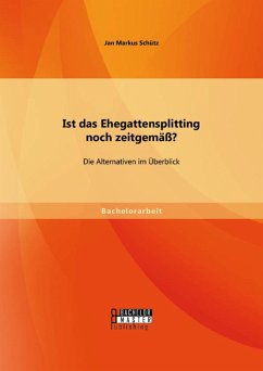 Cover Ist das Ehegattensplitting noch zeitgemäß? Die Alternativen im Überblick (eBook, PDF)
