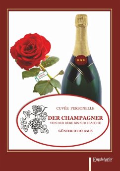 Der Champagner von der Rebe bis zur Flasche (eBook, ePUB) - Baus, Günter-Otto