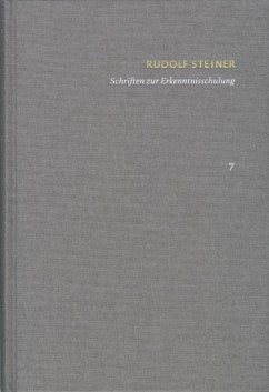 Rudolf Steiner: Schriften. Kritische Ausgabe / Band 7: Schriften zur Erkenntnisschulung (eBook, PDF) - Steiner, Rudolf