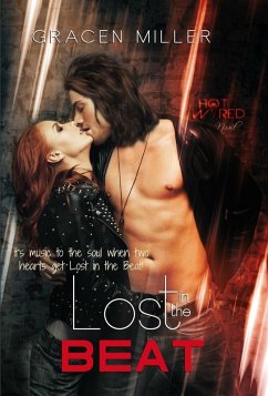 Lost in the Beat (Hot Wired, #2) (eBook, ePUB) - Miller, Gracen
