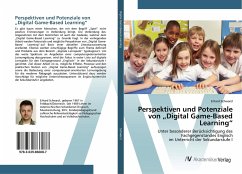 Perspektiven und Potenziale von ¿Digital Game-Based Learning¿ - Schwarzl, Erhard