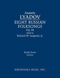 Eight Russian Folksongs, Op.58: Study score Eight Russian Folksongs, Op.58: Study score