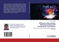 Efficient Information Retrieval Using Soft Computing Techniques - Bhatnagar, Pragati