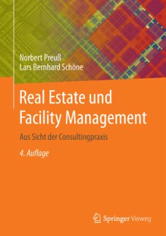 Real Estate und Facility Management - Preuß, Norbert;Schöne, Lars Bernhard