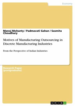 Motives of Manufacturing Outsourcing in Discrete Manufacturing Industries - Mohanty, Manoj;Gahan, Padmavati;Choudhury, Sasmita