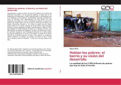 Hablan los pobres: el barrio y su visión del desarrollo - Mata, Miguel