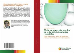 Efeito da aspersão térmica na vida útil de implantes revestidos - Machado Larrubia, Davis