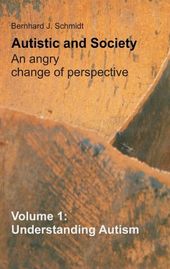 Autistic and Society - An angry change of perspective - Schmidt, Bernhard J.