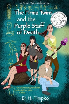 The Firma Twins and the Purple Staff of Death - Timpko, D. H.