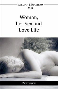 Woman Her Sex And Love Life - Robinson, William J