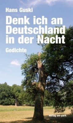 Denk ich an Deutschland in der Nacht - Guski, Hans