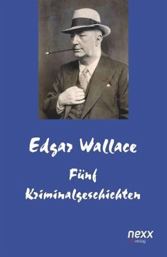 Fünf Kriminalgeschichten - Wallace, Edgar