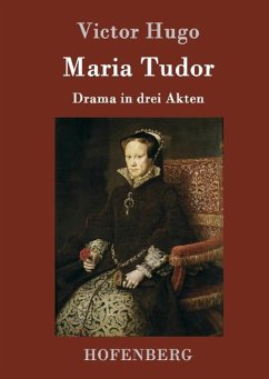 Maria Tudor - Hugo, Victor