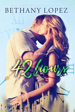 42 Hours (Time for Love, Book 3) (eBook, ePUB) - Lopez, Bethany