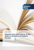 Aspects from the history of the Jews in Central and Eastern Europe
