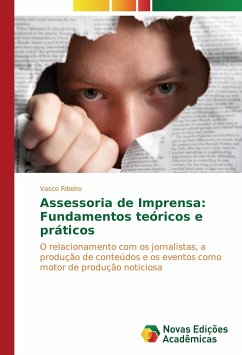 Assessoria de Imprensa: Fundamentos teóricos e práticos - Ribeiro, Vasco