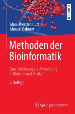 Methoden der Bioinformatik - Hütt, Marc-Thorsten;Dehnert, Manuel