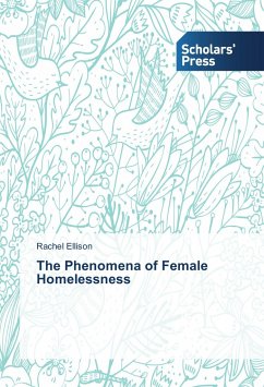 The Phenomena of Female Homelessness - Ellison, Rachel