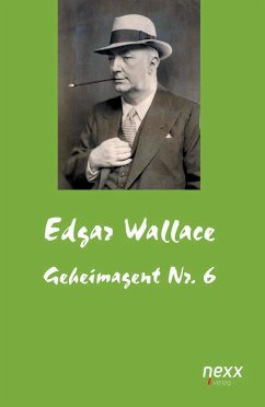 Geheimagent Nr. 6 - Wallace, Edgar