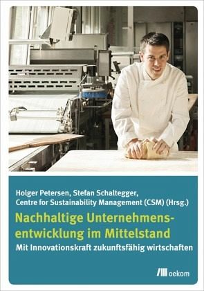 Nachhaltige Unternehmensentwicklung im Mittelstand Nachhaltige Unternehmensentwicklung im Mittelstand