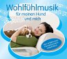 Wohlfühlmusik für meinen Hund und... - Bild 1