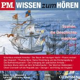 P.M. WISSEN zum HÖREN - Szenen, die Geschichte machten - Teil 2 (MP3-Download)