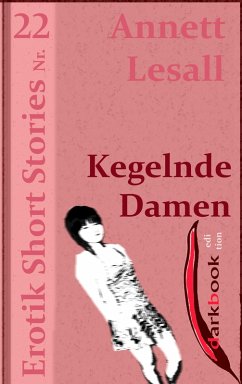 Kegelnde Damen (eBook, ePUB) - Lesall, Annett