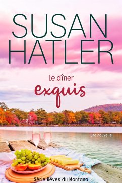 Le dîner exquis (Rêves du Montana, #2) (eBook, ePUB) - Hatler, Susan