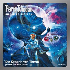 Die Kaiserin von Therm / Perry Rhodan Silberedition Bd.94 (MP3-Download) - Darlton, Clark; Ewers, H. G.; Mahr, Kurt; Voltz, William; Vlcek, Ernst