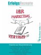 Erfolgsrezepte für Ihr Marketing und... - Bild 1