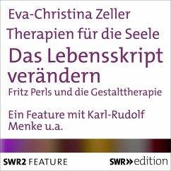 Therapien für die Seele - Das Lebensskript verändern (MP3-Download) - Zeller, Eva-Christina