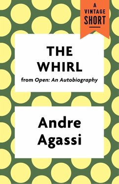 The Whirl (eBook, ePUB) - Agassi, Andre