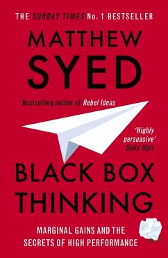 Black Box Thinking (eBook, ePUB) - Syed, Matthew; Ltd, Matthew Syed Consulting