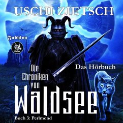 Perlmond / Die Chroniken von Waldsee Bd.3 (MP3-Download) - Zietsch, Uschi