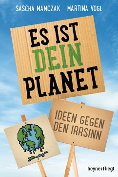 Es ist dein Planet (eBook, ePUB) - Mamczak, Sascha; Vogl, Martina