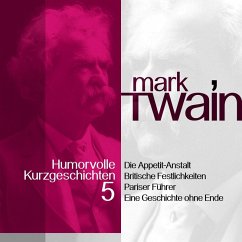 Mark Twain: Humorvolle Kurzgeschichten 5 (MP3-Download) - Twain, Mark