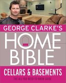 George Clarke's Home Bible: Cellars and Basements (eBook, ePUB)
