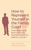 How To Represent Yourself in the Family Court (eBook, ePUB)