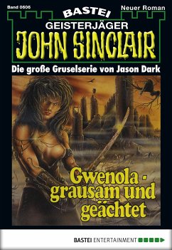 Gwenola - grausam und geächtet / John Sinclair Bd.606 (eBook, ePUB) - Dark, Jason