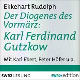 Der Diogenes des Vormärz-Karl Ferdinand Gutzkow (1811-1878) (MP3-Download)