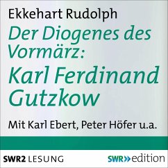 Der Diogenes des Vormärz-Karl Ferdinand Gutzkow (1811-1878) (MP3-Download) - Rudolph, Ekkehart