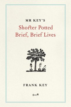 Mr Key's Shorter Potted Brief, Brief Lives (eBook, ePUB) - Key, Frank